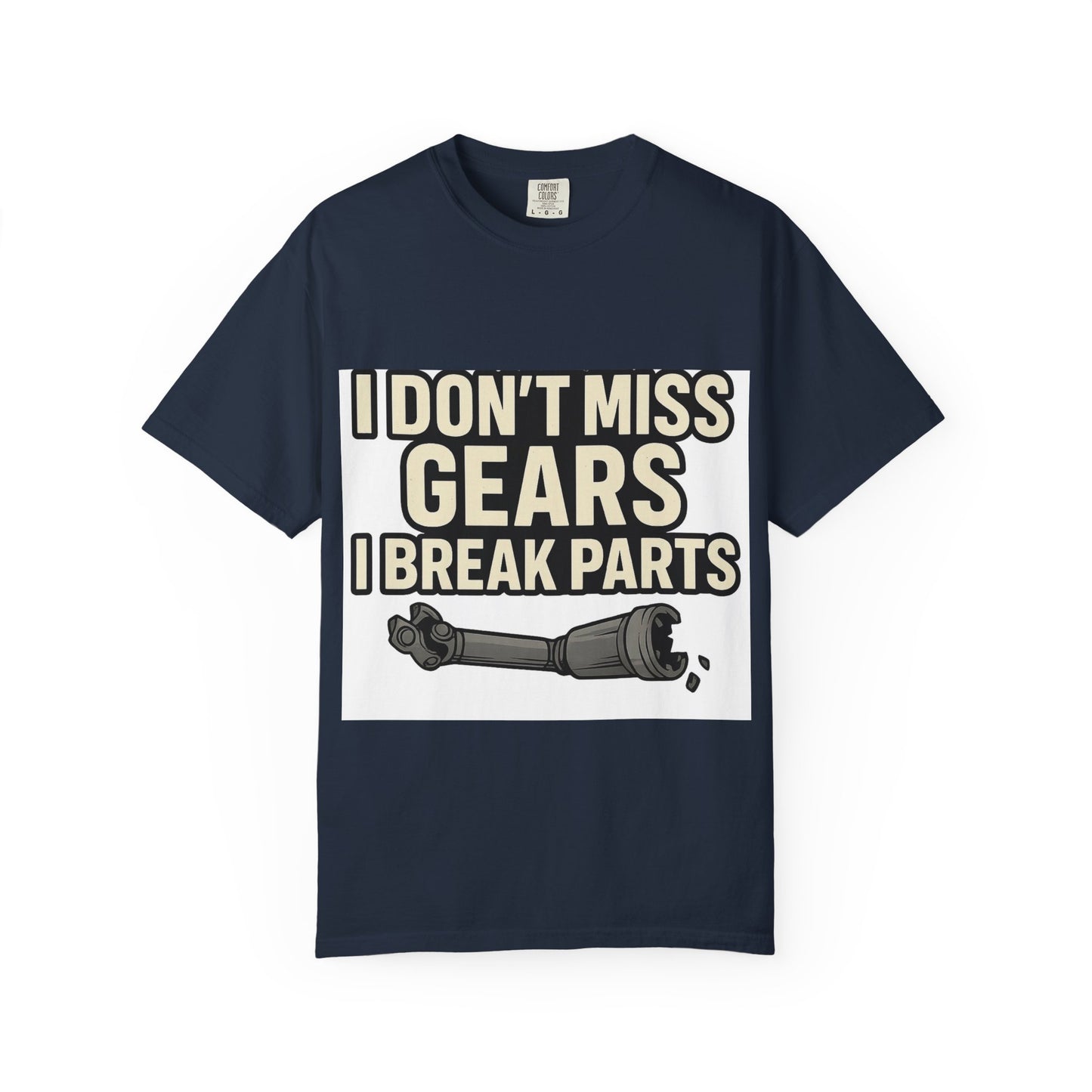 I Don't Miss Gears Unisex T-shirt – Perfect Gift for Mechanics, Auto Enthusiasts, Birthdays, Father's Day, Casual Wear