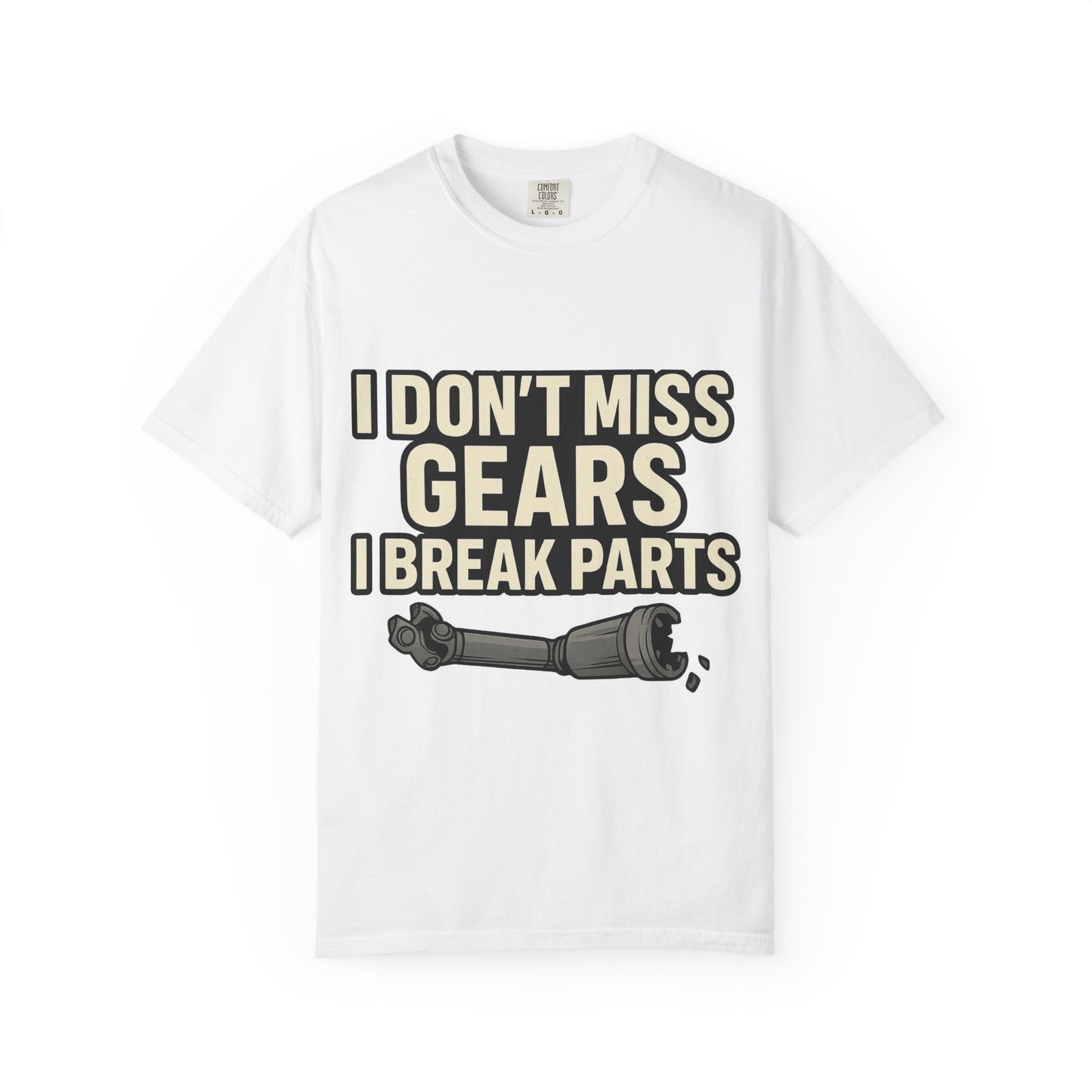 I Don't Miss Gears Unisex T-shirt – Perfect Gift for Mechanics, Auto Enthusiasts, Birthdays, Father's Day, Casual Wear