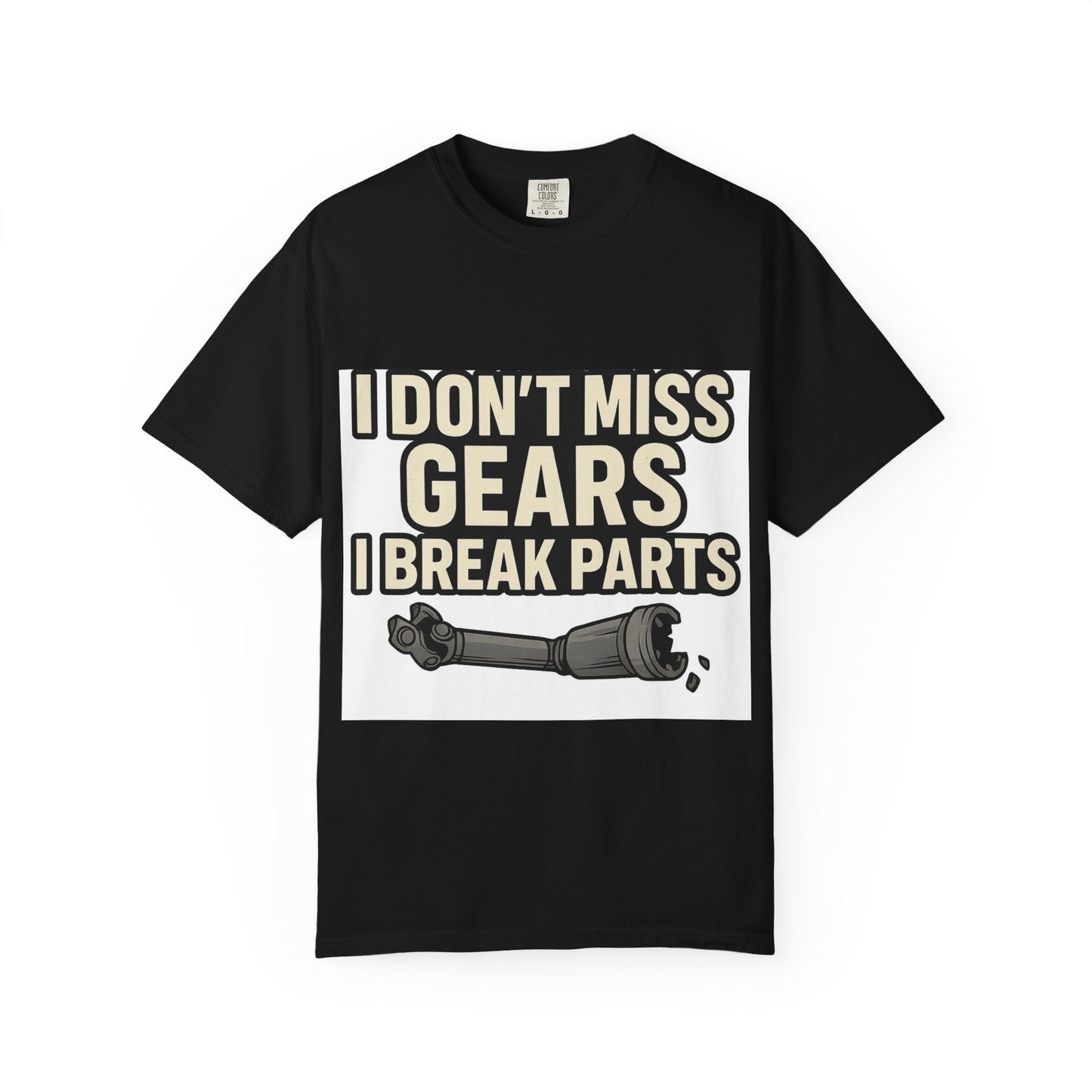I Don't Miss Gears Unisex T-shirt – Perfect Gift for Mechanics, Auto Enthusiasts, Birthdays, Father's Day, Casual Wear