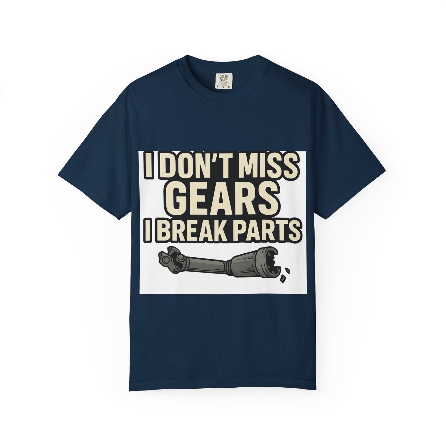 I Don't Miss Gears Unisex T-shirt – Perfect Gift for Mechanics, Auto Enthusiasts, Birthdays, Father's Day, Casual Wear